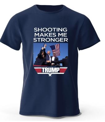 TRUMP shooting makes me stronger shirt