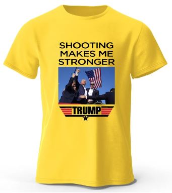 TRUMP shooting makes me stronger shirt